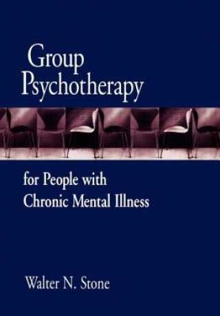 Kniha Group Psychotherapy for People with Chronic Mental Illness Walter Stone