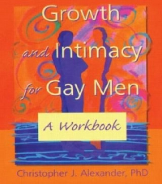 Carte Growth and Intimacy for Gay Men Christopher J. Alexander