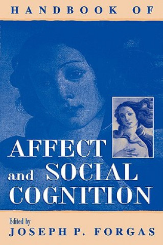 Kniha Handbook of Affect and Social Cognition Joseph P. Forgas