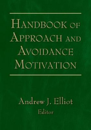 Carte Handbook of Approach and Avoidance Motivation 