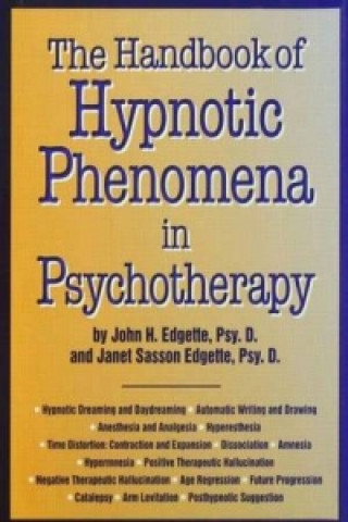 Книга Handbook Of Hypnotic Phenomena In Psychotherapy Janet Sasson Edgette