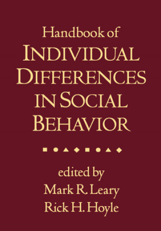 Carte Handbook of Individual Differences in Social Behavior Mark R. Leary