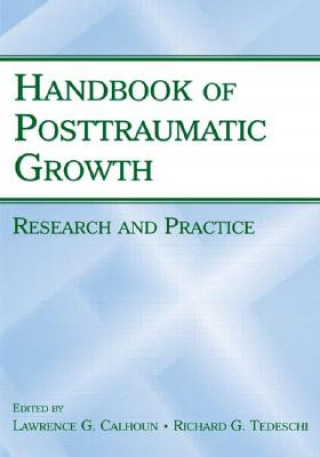 Carte Handbook of Posttraumatic Growth Lawrence G. Calhoun