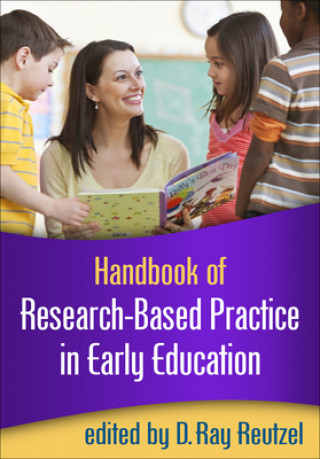 Kniha Handbook of Research-Based Practice in Early Education D. Ray Reutzel