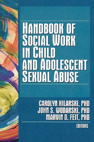 Carte Handbook of Social Work in Child and Adolescent Sexual Abuse 