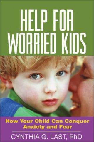 Kniha Help for Worried Kids Cynthia G. Last