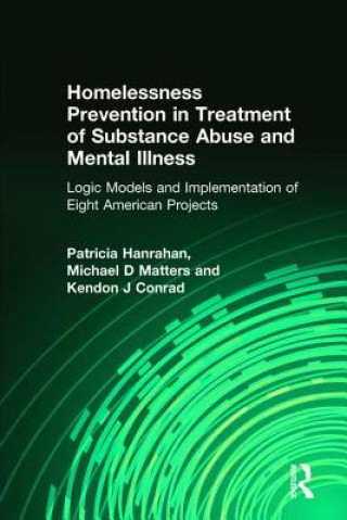 Buch Homelessness Prevention in Treatment of Substance Abuse and Mental Illness Kendon J. Conrad