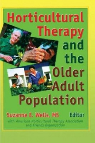 Książka Horticultural Therapy and the Older Adult Population Suzanne Wells