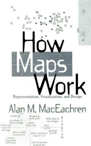 Kniha How Maps Work Alan M. MacEachren