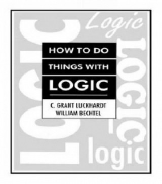 Książka How To Do Things With Logic Grant Luckhardt