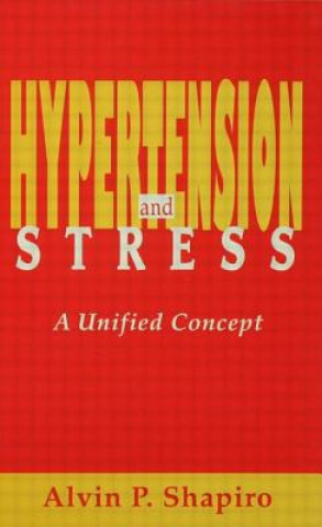 Carte Hypertension and Stress Alvin P. Shapiro