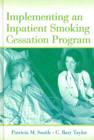 Kniha Implementing an Inpatient Smoking Cessation Program C. Barr Taylor