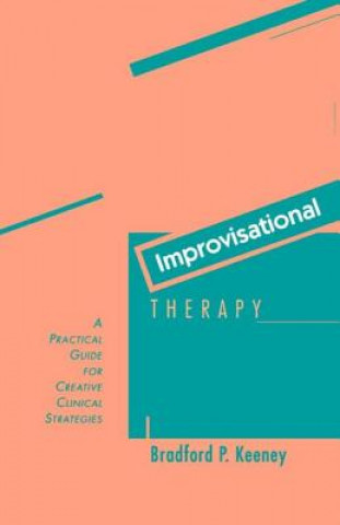 Kniha Improvisational Therapy Keeney