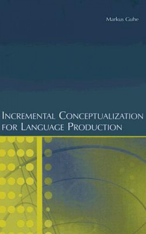 Libro Incremental Conceptualization for Language Production Markus Guhe