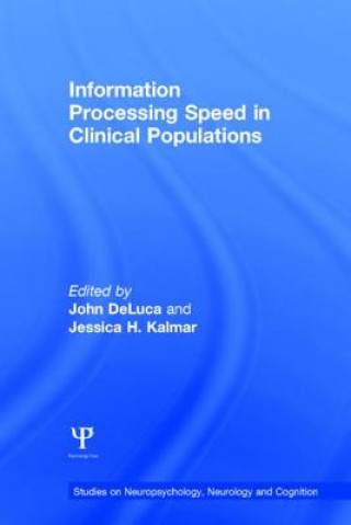 Könyv Information Processing Speed in Clinical Populations John Deluca