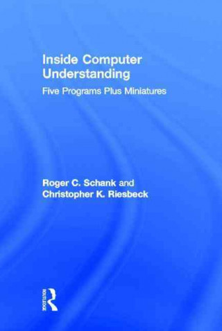 Könyv Inside Computer Understanding Christopher K. Riesbeck