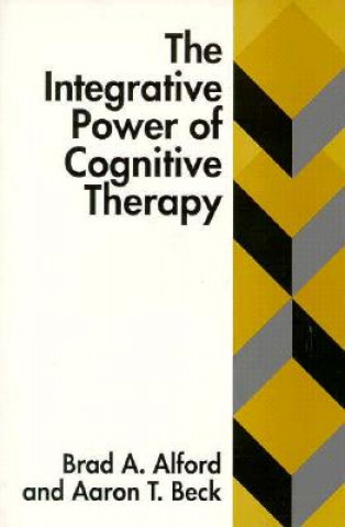 Kniha Integrative Power of Cognitive Therapy Aaron T. Beck