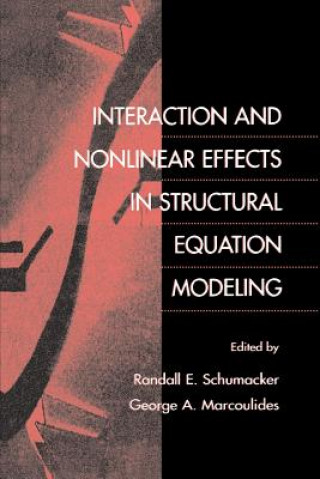 Carte Interaction and Nonlinear Effects in Structural Equation Modeling Randall E. Schumacker