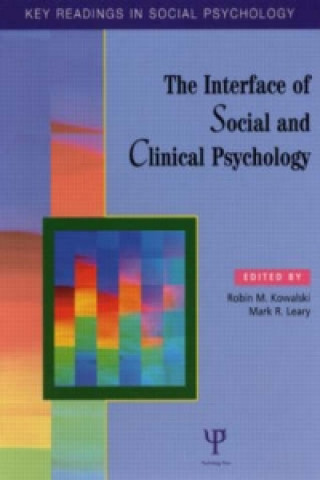 Kniha Interface of Social and Clinical Psychology Robin M. Kowalski