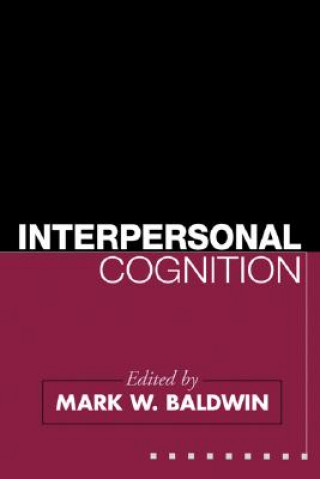 Kniha Interpersonal Cognition Mark W. Baldwin