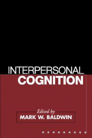 Carte Interpersonal Cognition Mark W. Baldwin