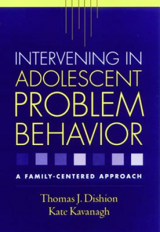 Kniha Intervening in Adolescent Problem Behavior Kate Kavanagh