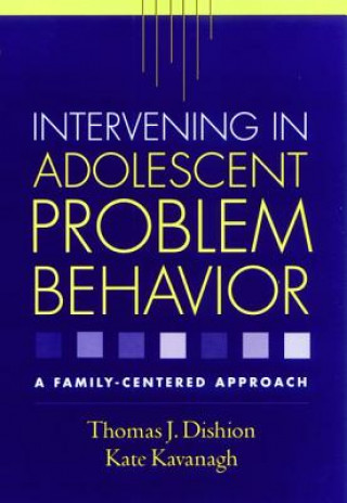 Könyv Intervening in Adolescent Problem Behavior Kate Kavanagh