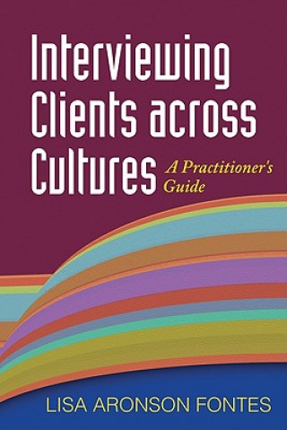 Libro Interviewing Clients across Cultures Lisa Aronson Fontes