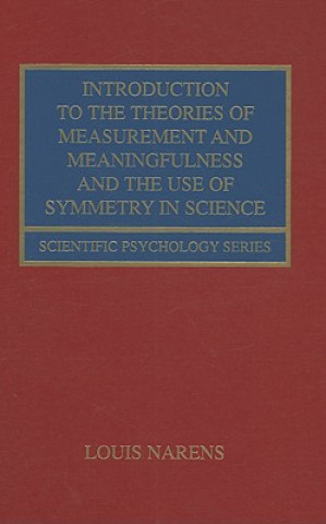 Könyv Introduction to the Theories of Measurement and Meaningfulness and the Use of Symmetry in Science Louis Narens