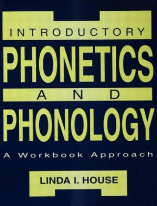 Książka Introductory Phonetics and Phonology Linda I. House