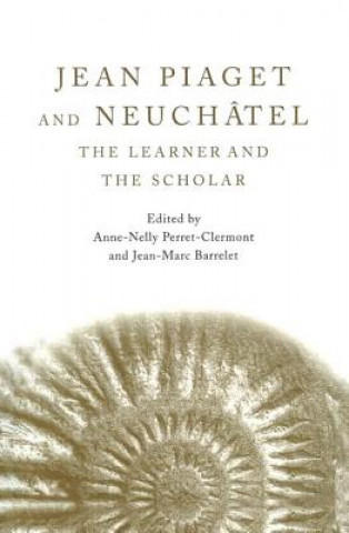 Könyv Jean Piaget and Neuchatel 