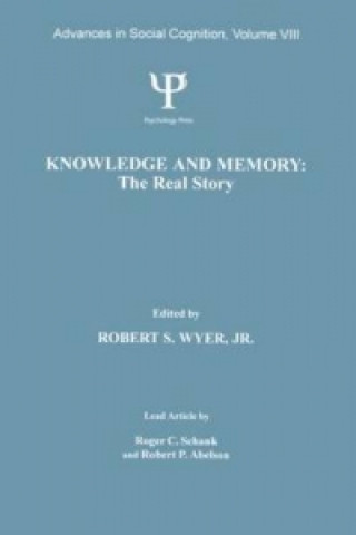 Kniha Knowledge and Memory: the Real Story Robert S Wyer Jr