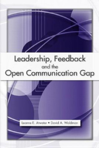 Knjiga Leadership, Feedback and the Open Communication Gap David A. Waldman Ph.D.