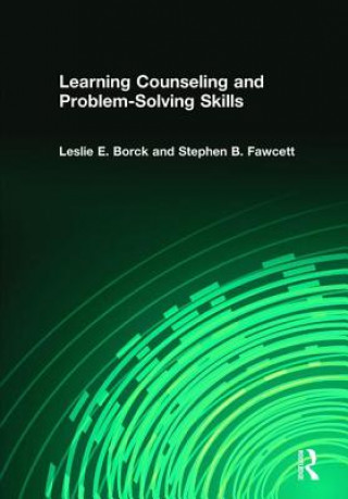 Könyv Learning Counseling and Problem-Solving Skills Leslie Borck-Jameson