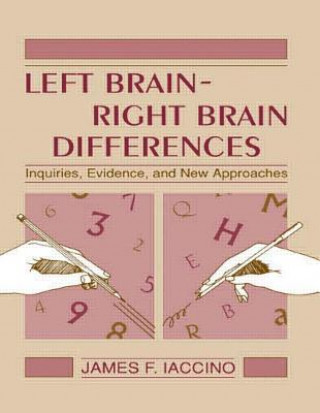 Kniha Left Brain - Right Brain Differences James F. Iaccino