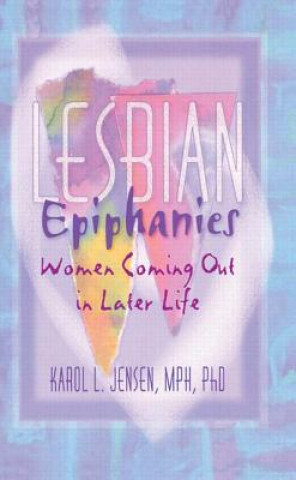 Könyv Lesbian Epiphanies Karol L. Jensen