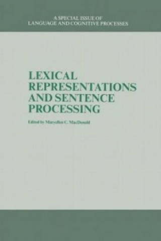 Könyv Lexical Representations And Sentence Processing Maryellen C. MacDonald
