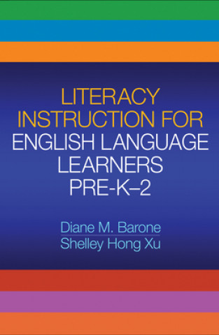 Carte Literacy Instruction for English Language Learners Pre-K-2 Diane M. Barone