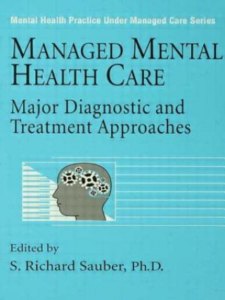 Kniha Managed Mental Health Care S. Richard Sauber