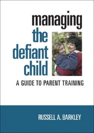 Digital Managing the Defiant Child Russell A. Barkley