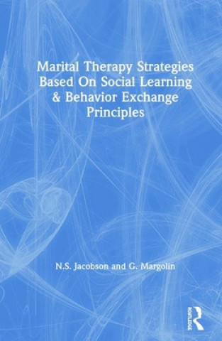 Könyv Marital Therapy Strategies Based On Social Learning & Behavior Exchange Principles Gayla Margolin