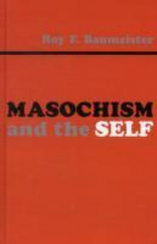 Книга Masochism and the Self Roy F. Baumeister