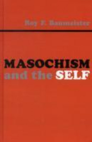 Buch Masochism and the Self Roy F. Baumeister