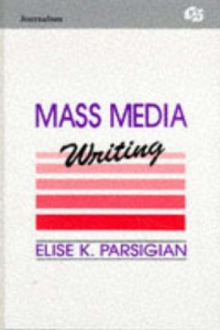 Könyv Mass Media Writing Elise K. Parsigian