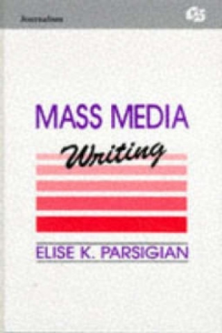 Kniha Mass Media Writing Elise K. Parsigian