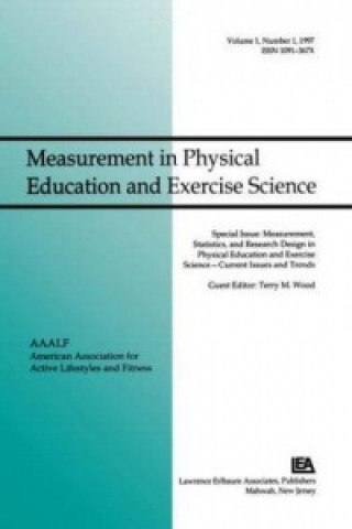 Book Measurement, Statistics, and Research Design in Physical Education and Exercise Science: Current Issues and Trends 