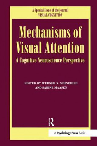 Kniha Mechanisms Of Visual Attention: A Cognitive Neuroscience Perspective Sabine Massen