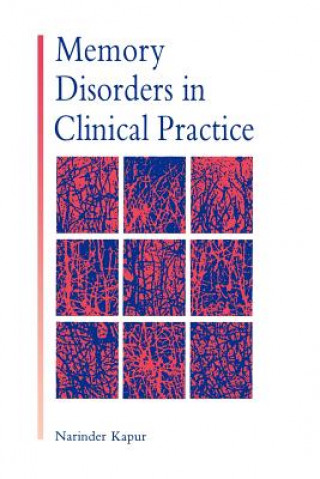 Książka Memory Disorders in Clinical Practice Narinder Kapur