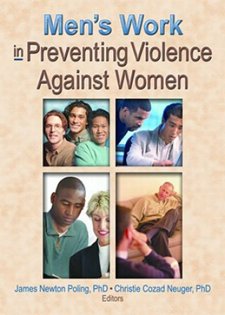 Книга Men's Work in Preventing Violence Against Women James Newton Poling