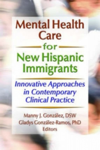 Carte Mental Health Care for New Hispanic Immigrants Gladys M Gonzalez-Ramos